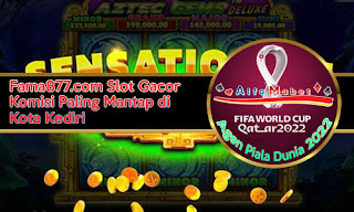 Fama877.com Slot Gacor Komisi Paling Mantap di Kota Kediri