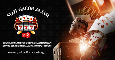 Slot Online 24 Jam