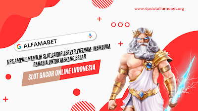 Slot Gacor Server Vietnam