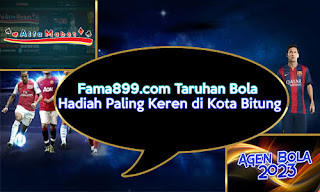 Fama899.com Taruhan Bola Hadiah Paling Keren di Kota Bitung