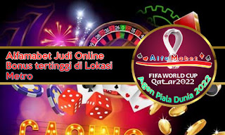 Alfamabet Judi Online Bonus tertinggi di Lokasi Metro
